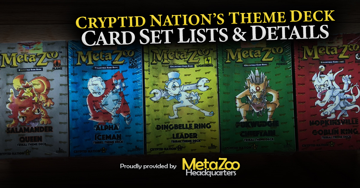 Cryptid Nation Theme Deck Card Set Lists and Details - MetaZoo HQ Featured Image