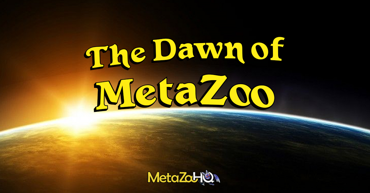 The Dawn of MetaZoo by Justin Anderson