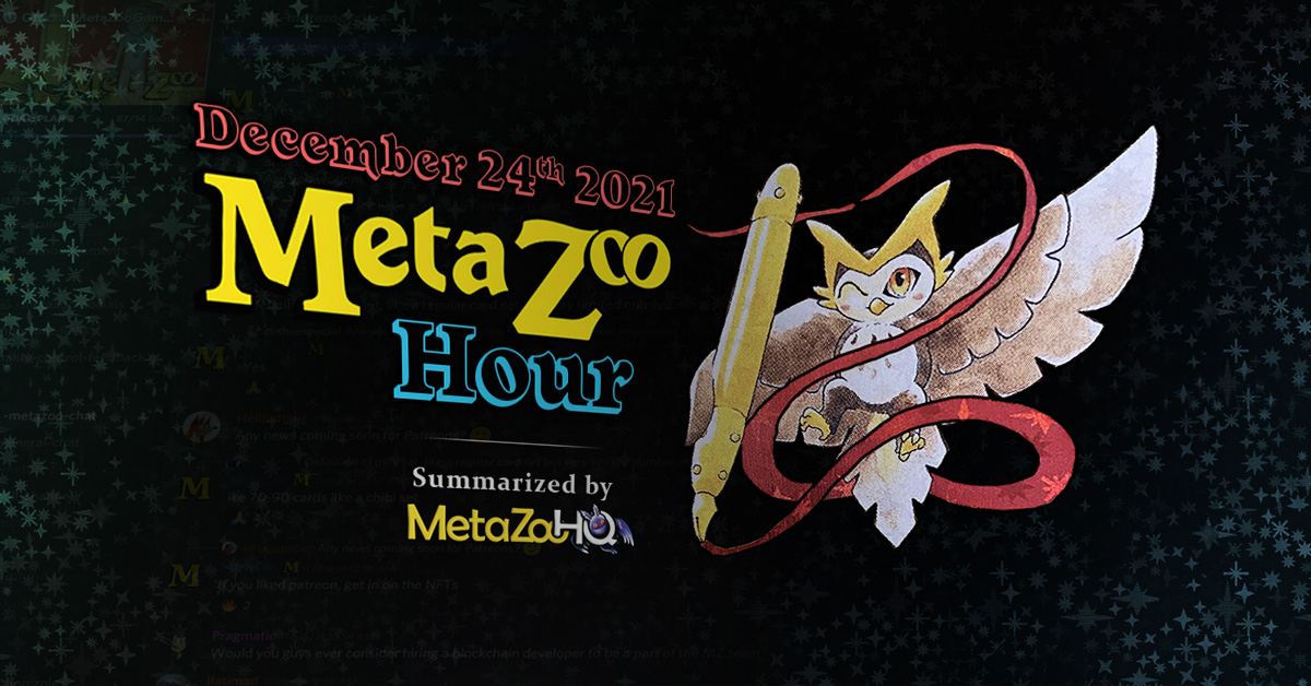 MetaZoo HQ • MetaZoo Hour Summary ⛄ Dec 24, 2021 ⛄ 117 Questions